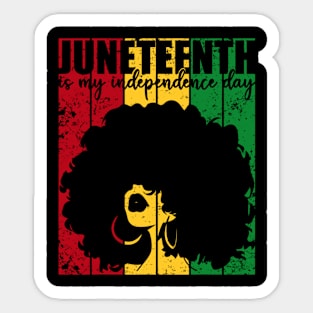 Juneteenth is My Independence Day Slavery Freedom 1865 Sticker